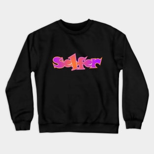 Selfer Crewneck Sweatshirt